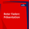 Sichere dir das kostenlose E-Book &bdquo;Roter Faden: Pr&auml;sentation&ldquo; von utb. und nimm an tollen Gewinnspielen teil!
